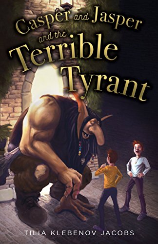 Casper and Jasper and the Terrible Tyrant book cover art