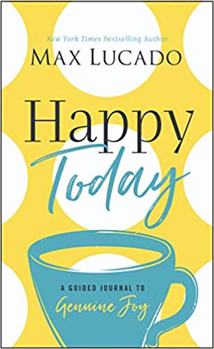 Happy Today: A Guided Journal to Genuine Joy book cover art